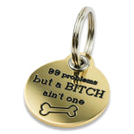 "99 problems" engraved dog tag