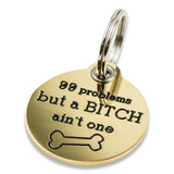 "99 problems" engraved dog tag