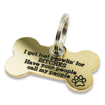 "I got lost prowlin'" engraved dog tag